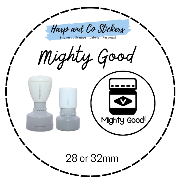 28 or 32mm Round Stamp - Mighty Good