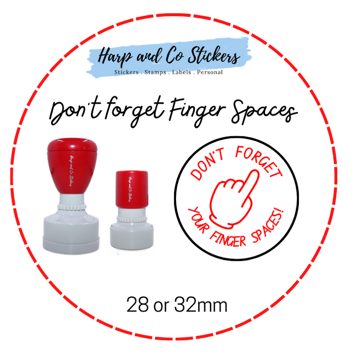 28 or 32mm Round Stamp - Don't forget Finger Spaces