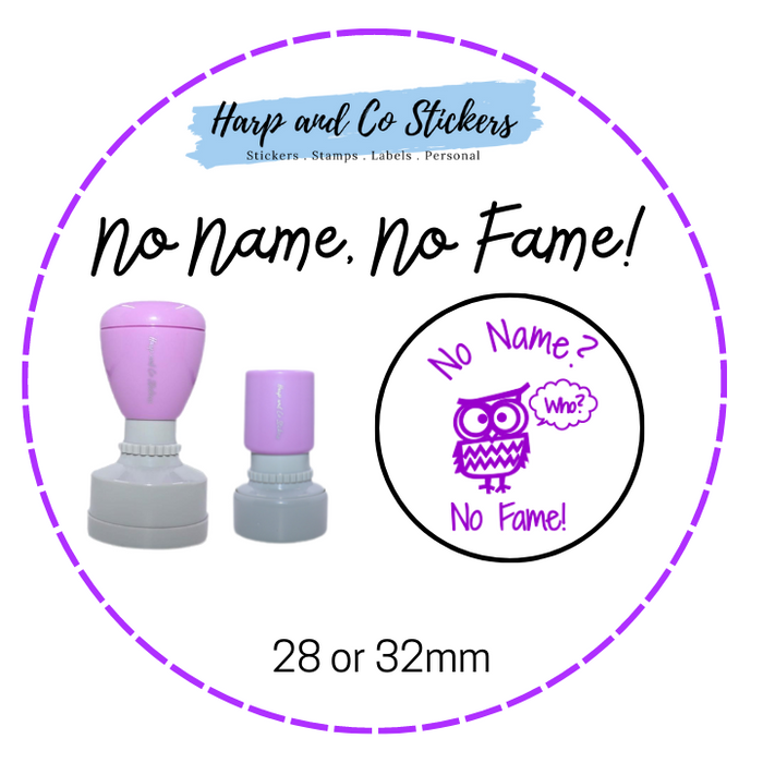 28 or 32mm Round Stamp - No Name, No Fame