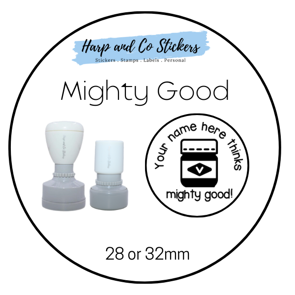 28 or 32mm Personalised Round Stamp - Mighty Good