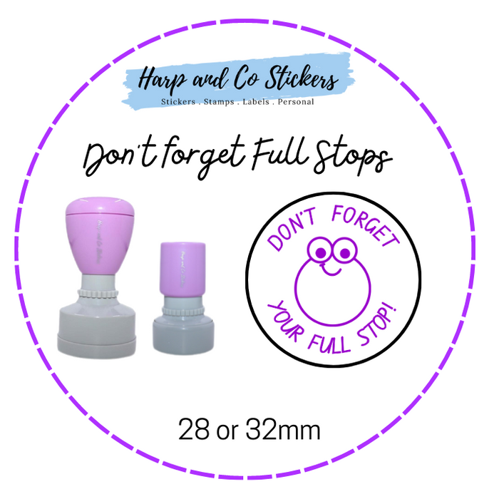 28 or 32mm Round Stamp - Don't forget Full Stops