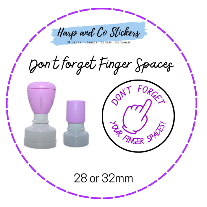 28 or 32mm Round Stamp - Don't forget Finger Spaces
