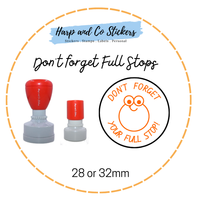 28 or 32mm Round Stamp - Don't forget Full Stops
