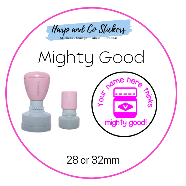 28 or 32mm Personalised Round Stamp - Mighty Good