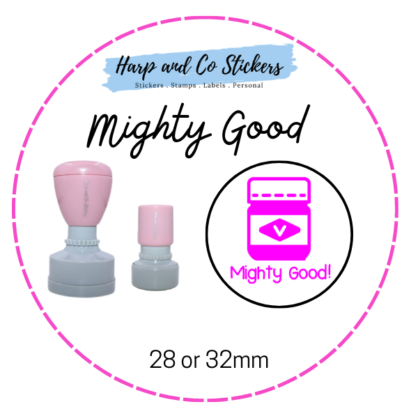 28 or 32mm Round Stamp - Mighty Good