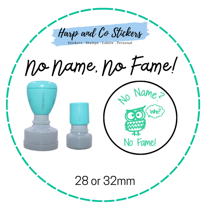 28 or 32mm Round Stamp - No Name, No Fame