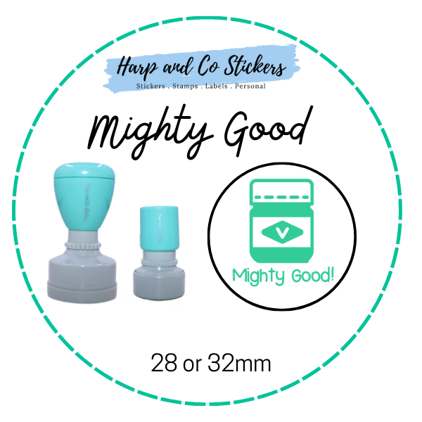 28 or 32mm Round Stamp - Mighty Good
