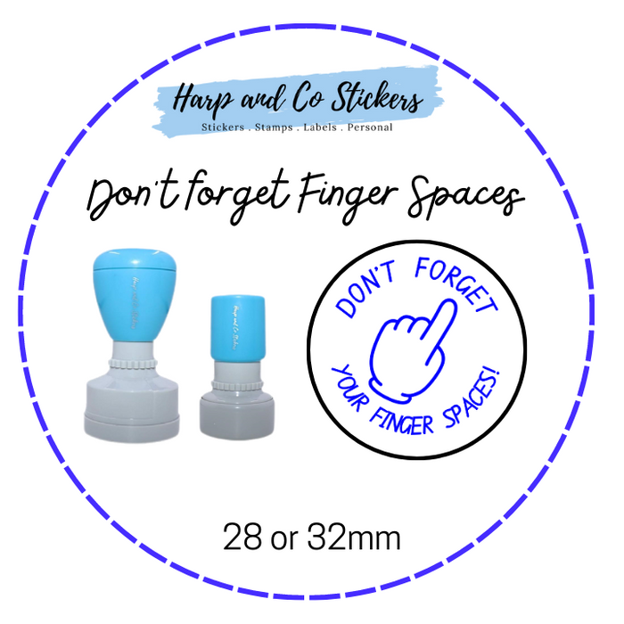 28 or 32mm Round Stamp - Don't forget Finger Spaces