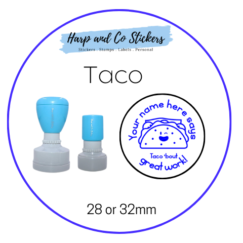 28 or 32mm Personalised Round Stamp - *Taco* - Great for the classroom!