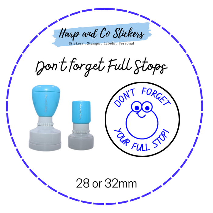 28 or 32mm Round Stamp - Don't forget Full Stops